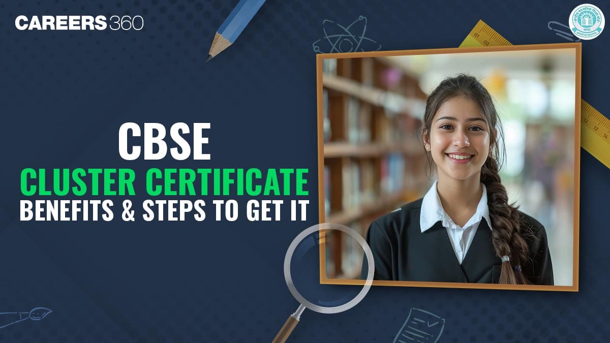 CBSE Cluster Certificate 2025-26: Steps to Get, Benefits & Validity Explained